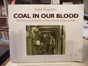 Coal in our Blood: 200 Years of Coal Mining in Nova Scotia's Pictou County