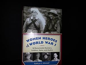 Women Heroes of World War I * SIGNED *