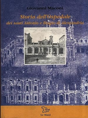 Storia dell'Ospedale dei santi Antonio e Biagio di Alessandria