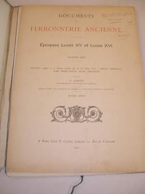 DOCUMENTS DE FERRONNERIE ANCIENNE , EPOQUES LOUIS XV ET LOUIS XVI , PREMIERE SERIE