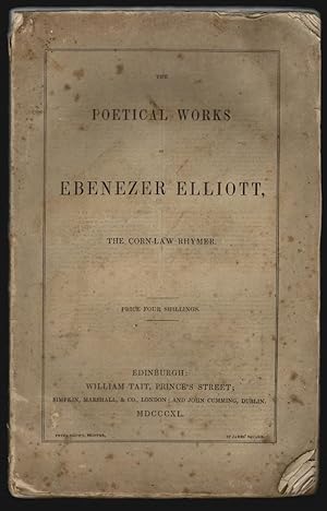 Poetical Works of Ebenezer Elliott the Corn-Law Rhymer