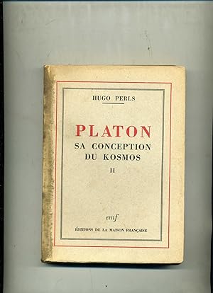 PLATON SA CONCEPTION DU KOSMOS TOME II