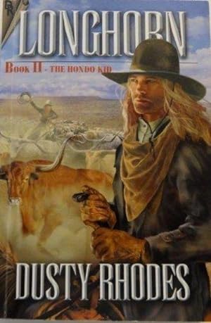 Longhorn II: The Hondo Kid (The Cordell Dynasty) (SIGNED)