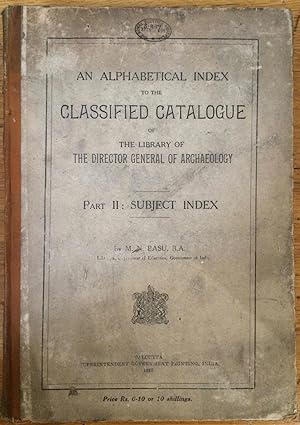 An alphabetical index to the Classified catalogue of the library of the director general of archa...
