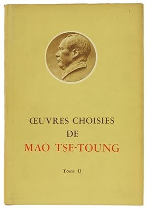OEUVRES CHOISIES DE MAO TSE-TOUNG, Tome II.: