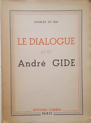 Le Dialogue avec André Gide.