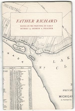 Father Richard. Notes on his printing in early Detroit