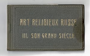 Art religieux russe III. Son grand siècle [cover title]
