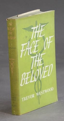 The face of the beloved: A doctor's tales of the Far East