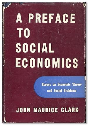 Preface to Social Economics: Essays on economic theory and social problems