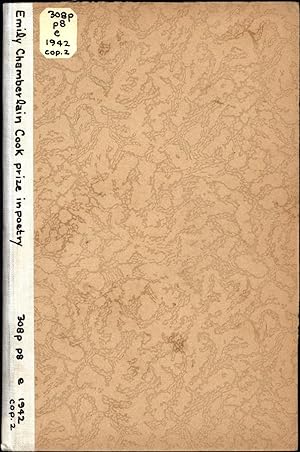 Poems for a Competition / Emily Chamberlain Cook Prize in Poetry / Twenty-sixth Award -- 1942