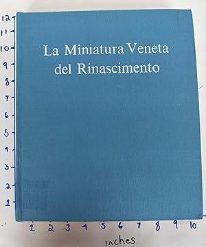 La Miniatura Veneta del Rinascimento, 1450-1500 (Profili e Saggi di Arte Veneta)