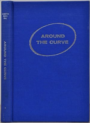 AROUND THE CURVE. Signed and inscribed by the author.