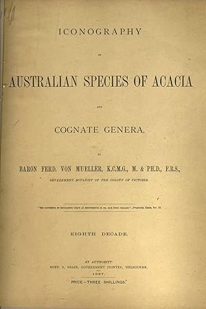 Iconography of Australian Species of Acacia and Cognate Genera (Eighth to Thirteenth Decade) 7 vo...