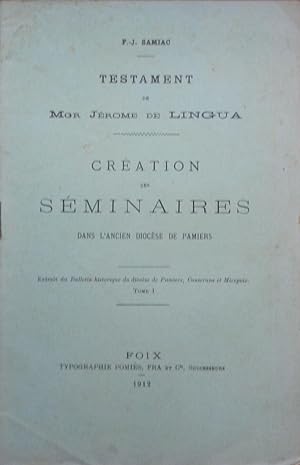 Testament de Mgr. Jérôme de Lingua- Création des séminaires dans l'ancien diocèse de Pamiers