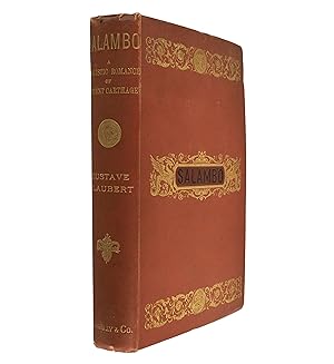Salambo. A realistic romance of ancient Carthage. Translated from the French édition définitive b...