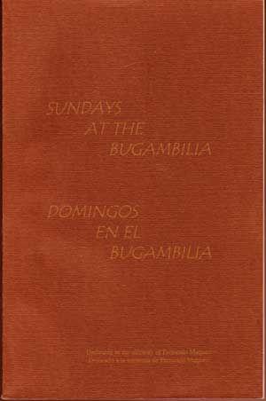 Sundays at the Bugambilia; Domingos en el Bugambilia (signed by contributing author)