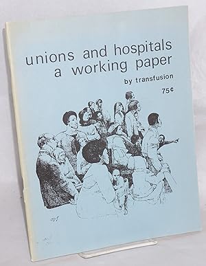 Unions and hospitals: a working paper