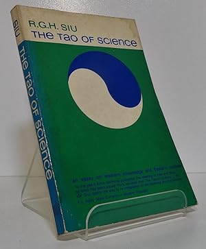 THE TAO OF SCIENCE: AN ESSAY ON WESTERN KNOWLEDGE AND EASTERN WISDOM