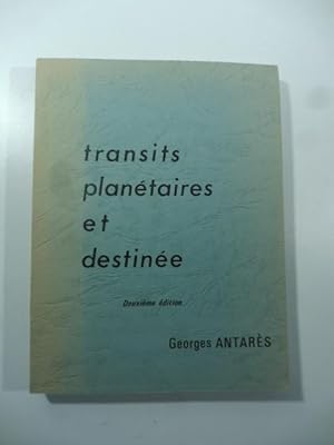 Transit planetaires et destinee