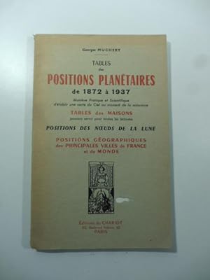 Positions planetaires de 1872 a 1937 manie're pratique et scientifique d'etabilir une carte du ci...