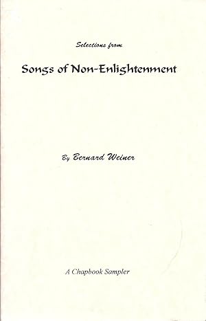 Selections From Songs of Non-Enlightenment A Chapbook Sampler allely AS NEW