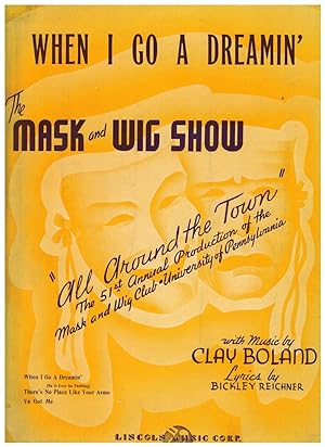 WHEN I GO A DREAMIN' (from "All Around the Town," the 51st Annual Production of the Mask and Wig ...