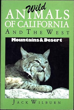 Wild Animals of California and The West / Mountains & Desert: One / Selected essays on the natura...