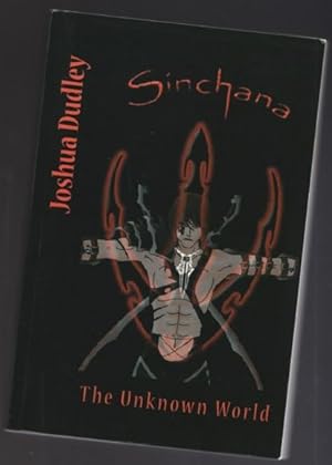 Sinchana: The Unknown World -(SIGNED)- -(1st book in the "Unknown World" series)-