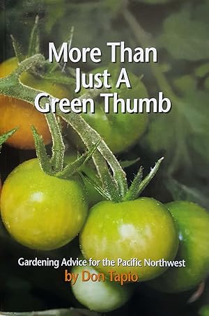 More Than Just A Green Thumb: Gardening Advice for the Pacific Northwest