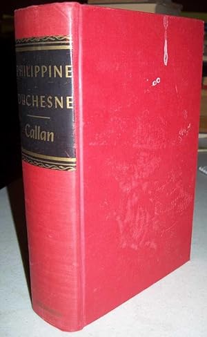 Philippine Duchesne: Frontier Missionary of the Sacred Heart 1769-1852