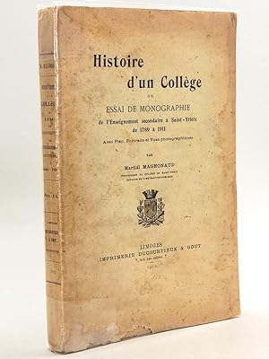 Histoire d'un Collège ou Essai de Monographie de l'Enseignement secondaire à Saint-Yrieix de 1789...