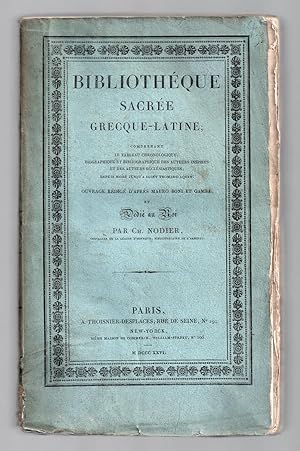 Bibliothèque Sacrée Grecque-Latine ; comprenant le tableau chronologique biographique et bibliogr...