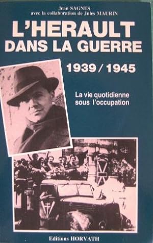 L'Hérault dans la guerre 1939 / 1945 - La vie quotodienne sous l'occupation -