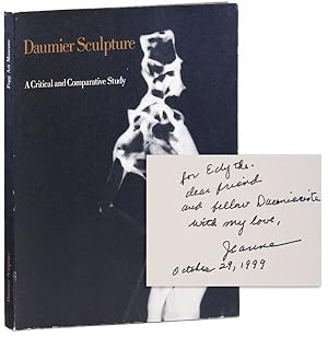 Daumier Sculpture: A Critical and Comparative Study [Inscribed & Signed by Wasserman]