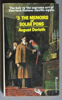 The Memoirs of Solar Pons - The Adventures of Solar Pons #3. ( Third of the Solar Pons Series)
