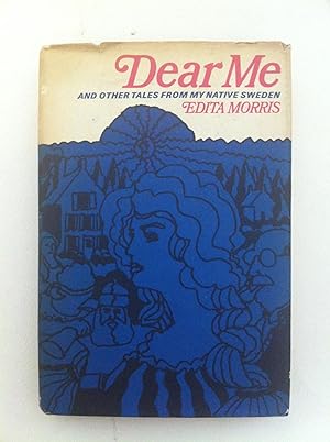 DEAR ME : AND OTHER TALES FROM MY NATIVE SWEDEN (SIGNED COPY)
