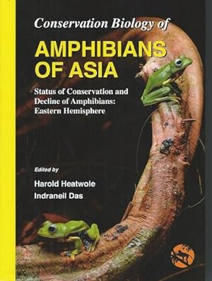 Conservation Biology of Amphibians of Asia: Status of Conservation and Decline of Amphibians: Eas...