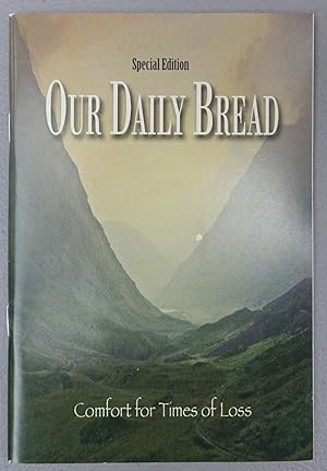 Our Daily Bread (Comfort for Times of Loss) Special Edition