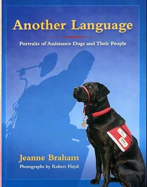 Another Language: Portraits of Assistance Dogs and Their People