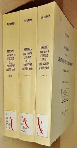 Mémoires Pour Servir à l'Histoire De La Philosophie Au XVIII Siècle: [3 Vols] Tome Premier; Secon...