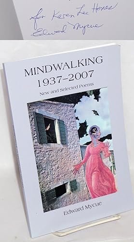 Mindwalking 1937-2007; new and selected poems