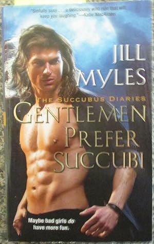 Gentlemen Prefer Succubi: The Succubus Diaries