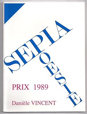 SEPIA Revue de Poésie : Arts / Poésie / Femmes : Prix 1989 Danièle VINCENT - n°20