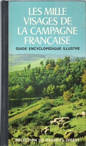 Les Mille Visages De La Campagne Française : Guide Encyclopédique illustré