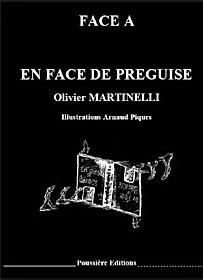 Face A - En face de préguise - (O. Martinelli) & Face B - En guise de préface - (J.P. Pedro)