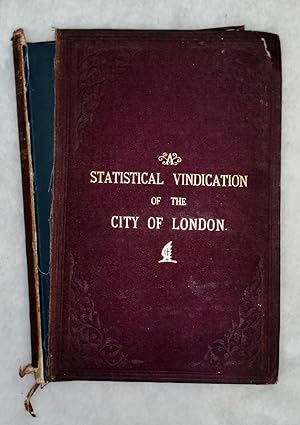 A Statistical Vindication of the City of London; or, Fallacies Exploded and Figures Explained