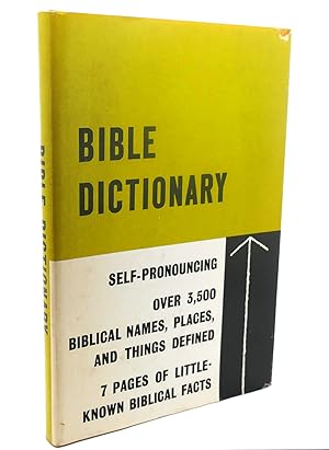BIBLE DICTIONARY : Including Concise Definitions, Pronunciations, Textual References and Little -...