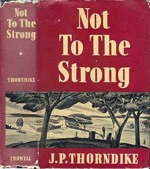 Not to the Strong [SIGNED AND INSCRIBED]