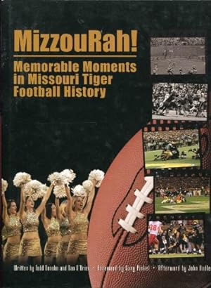 Mizzourah!: Memorable Moments in Missouri Tiger Football History